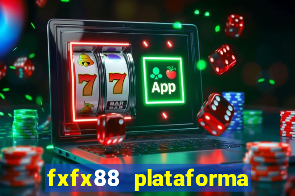 fxfx88 plataforma de jogos